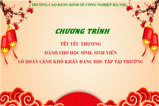 Kế hoạch Vận động, quyên góp tổ chức chương trình “Tết yêu thương dành cho học sinh sinh viên có hoàn cảnh khó khăn đang học tập tại trường”